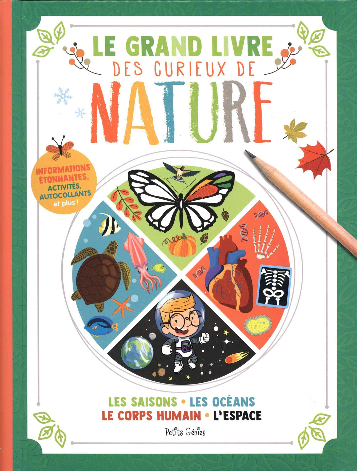 Le grand livre des curieux de nature: Les saisons - les océans - le corps humains - l'espace