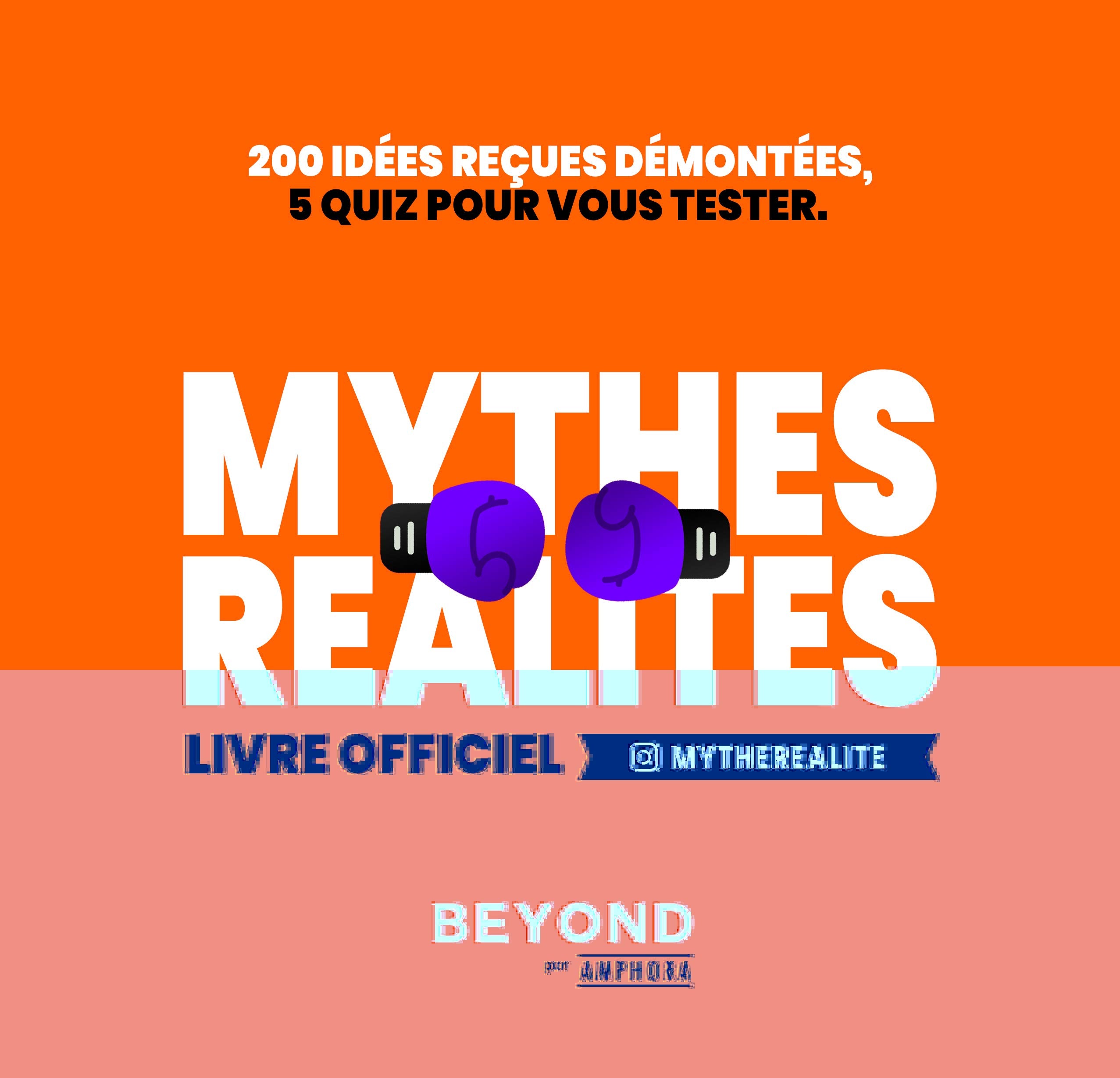 Mythes VS Réalités