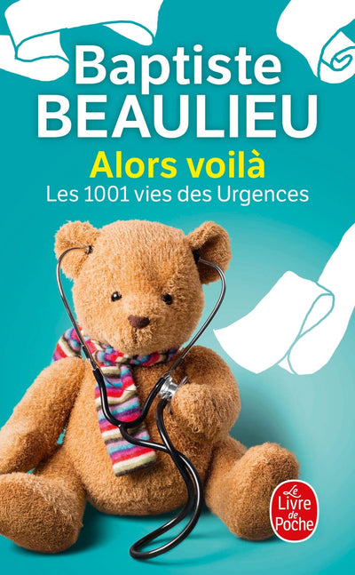 Alors voilà - Les 1001 vies des urgences