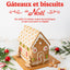 Gâteaux et biscuits de Noël: Du sablé à la bûche, toutes les techniques en pas à pas pour se régaler