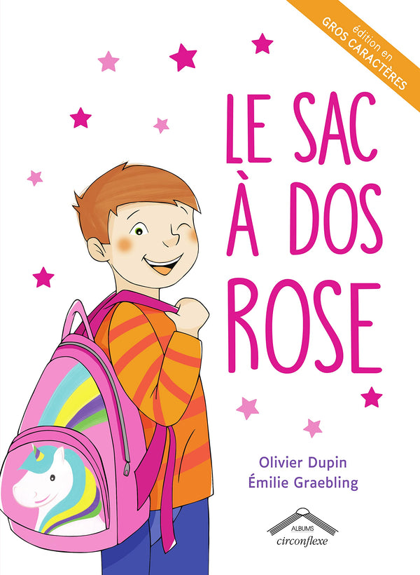 Le sac à dos rose - Edition en gros caractères