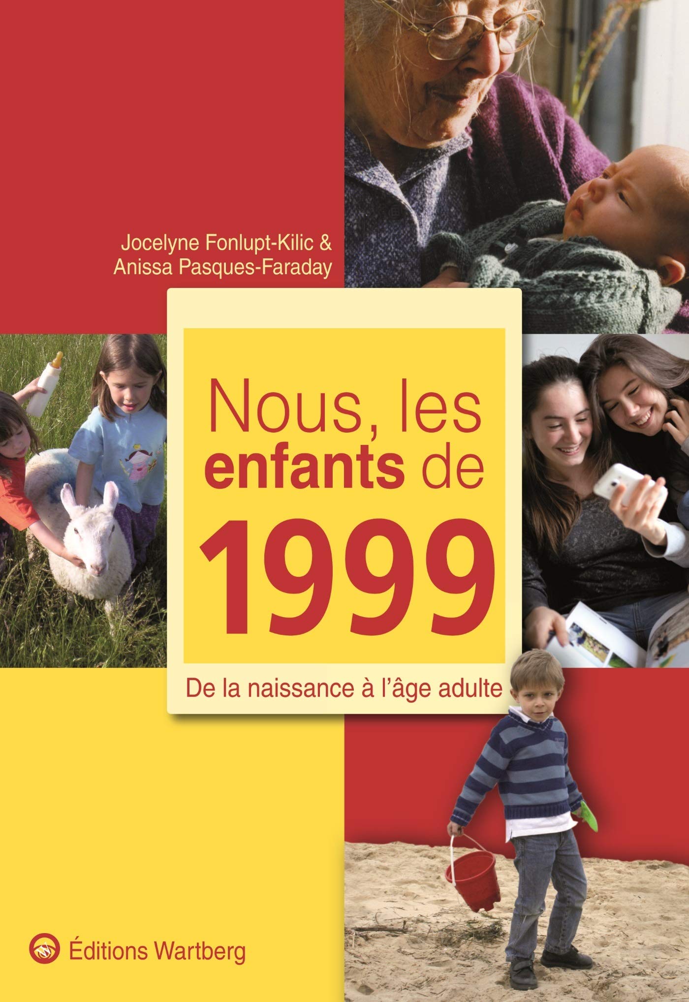 Nous, les enfants de 1999: De la naissance à l'âge adulte