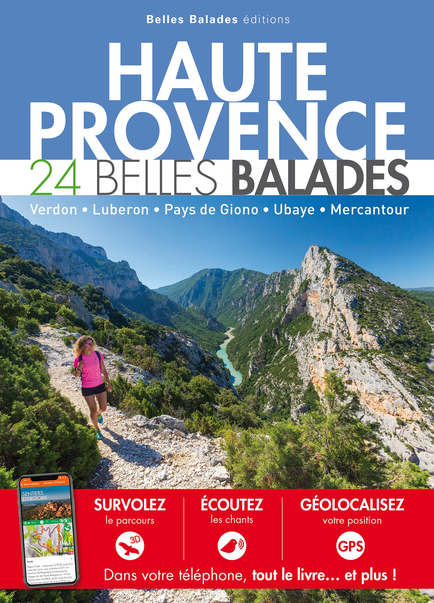 HAUTE PROVENCE : 24 BELLES BALADES: Verdon - Luberon - Pays de Giono - Ubaye - Mercantour