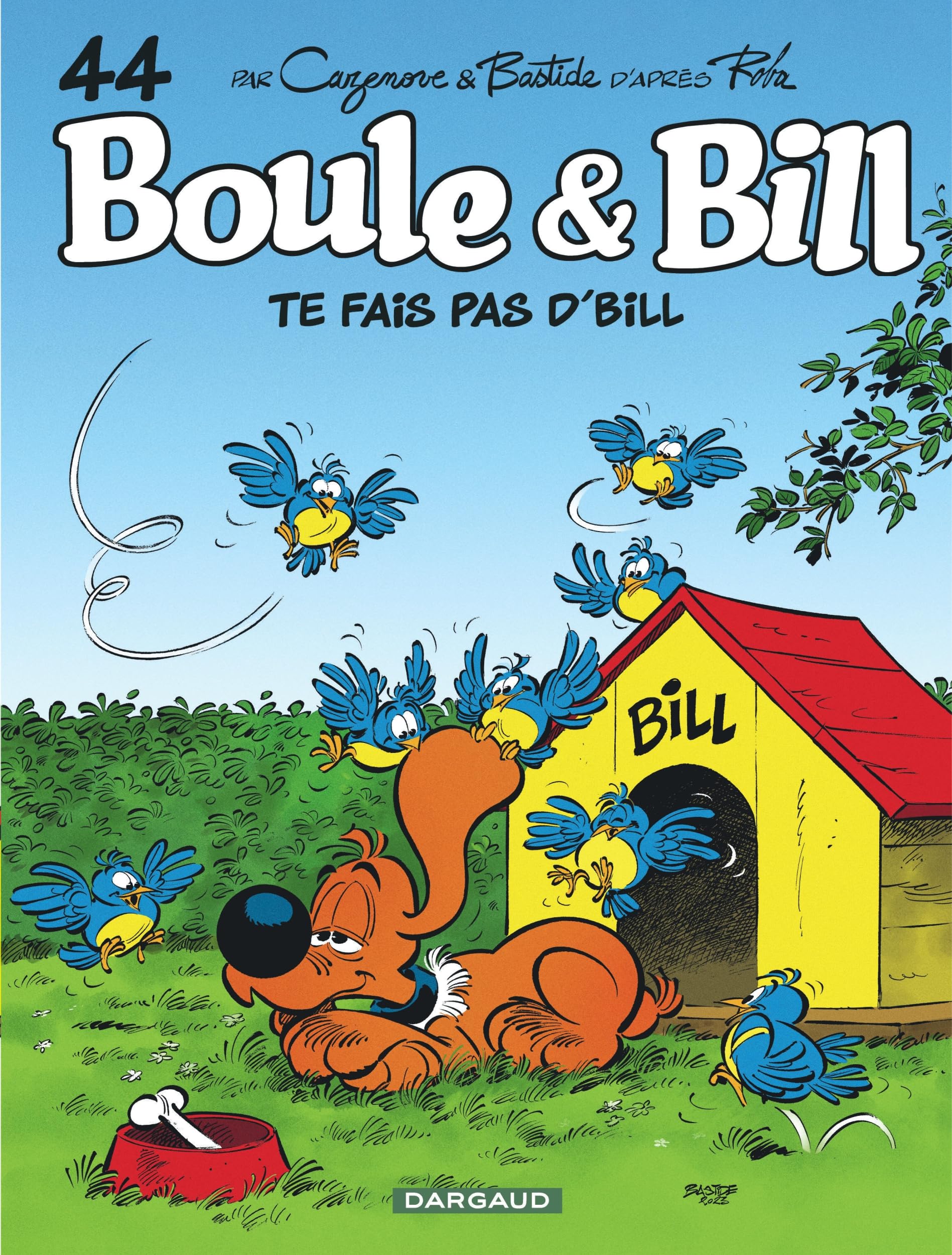 Boule & Bill - Tome 44 - Te fais pas d'Bill !