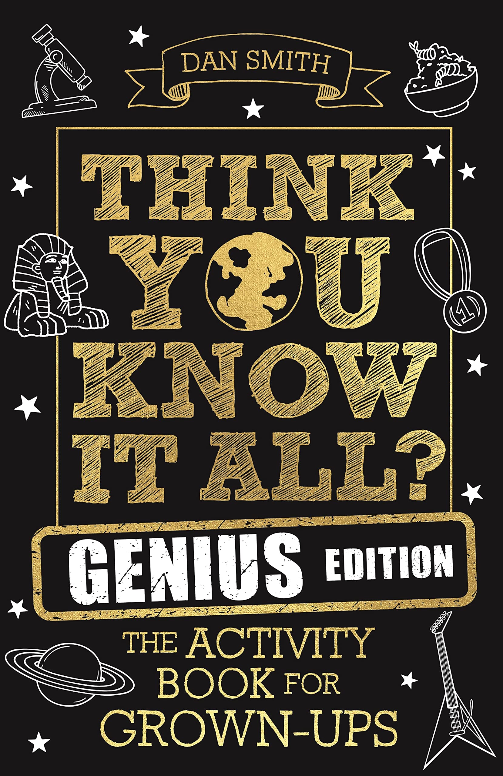 Think You Know It All? Genius Edition: The Activity Book for Grown-Ups
