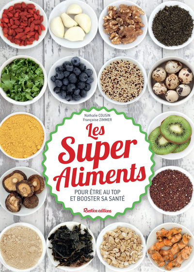 LES SUPER-ALIMENTS (POUR ETRE AU TOP)