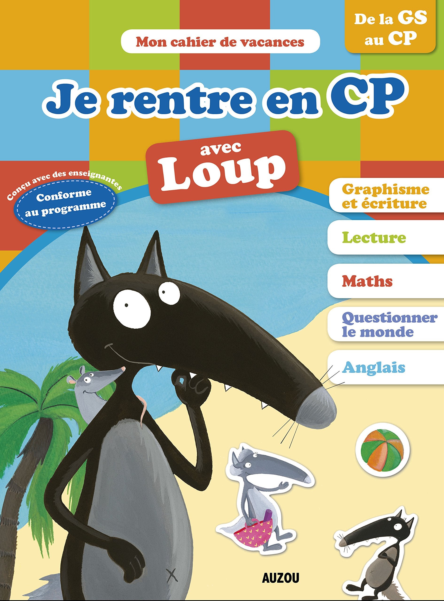 Cahier de vacances du Loup - Je rentre en CP (édition 2018)