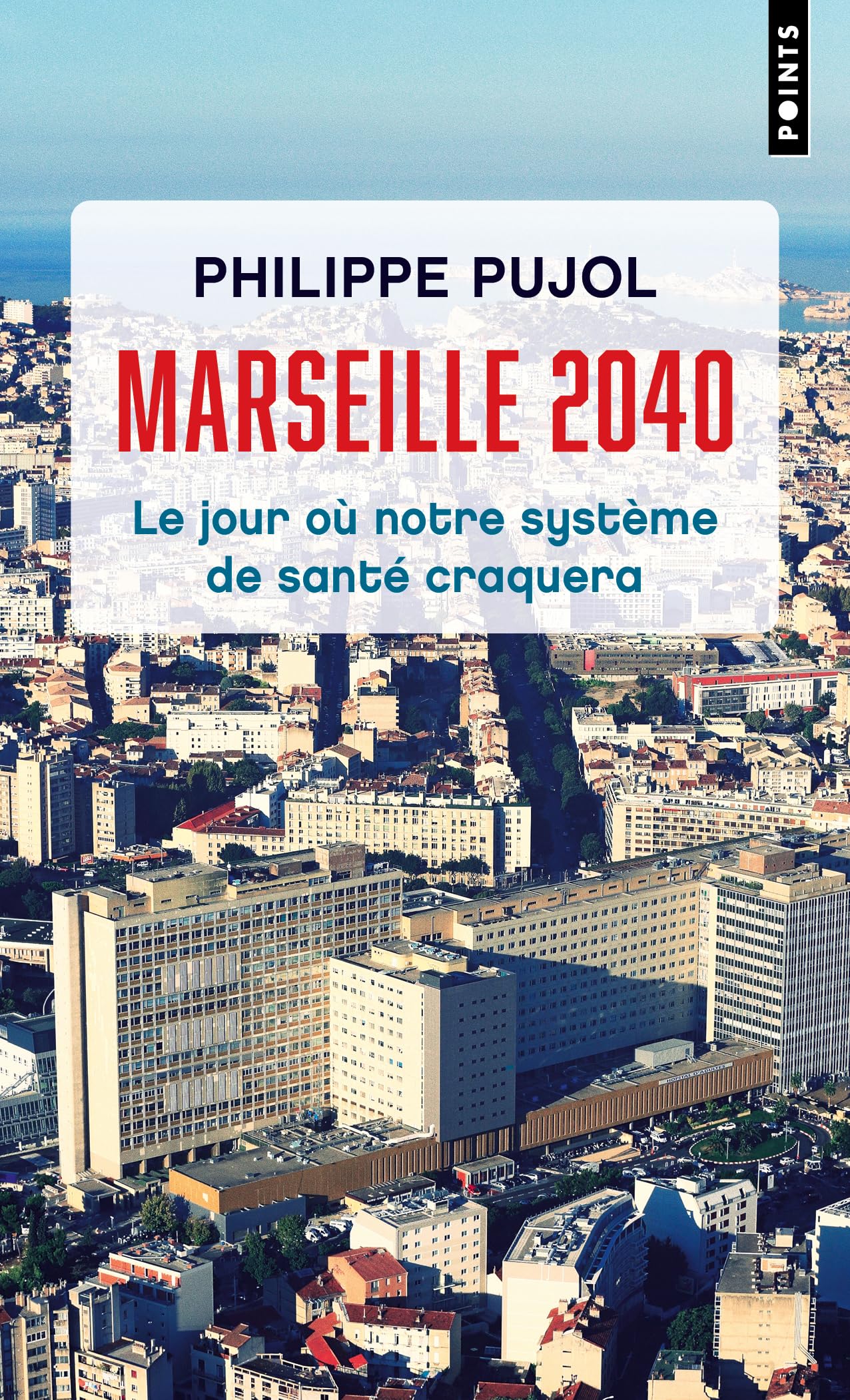 Marseille, 2040: Le Jour où notre système de santé craquera