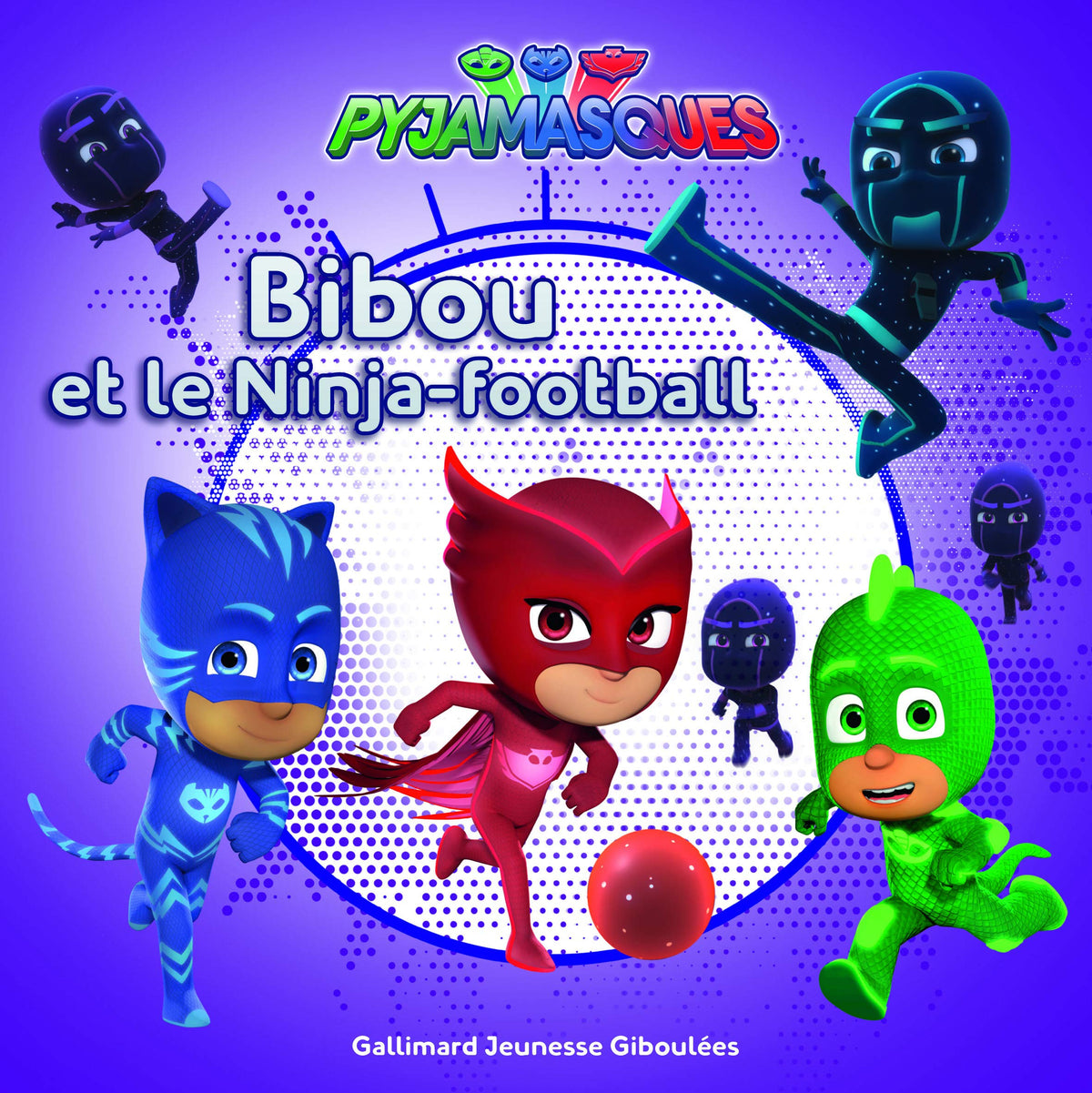 PYJAMASQUES - BIBOU ET LE NINJA-FOOTBALL