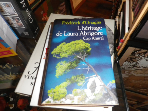 L'HERITAGE DE LAURA ABRIGORE. Cap Amiral
