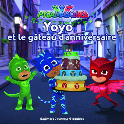 PYJAMASQUES - YOYO ET LE GATEAU D'ANNIVERSAIRE