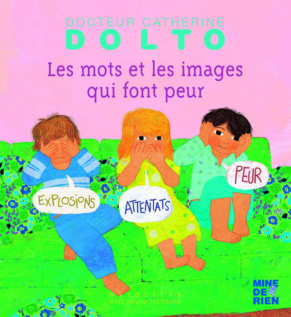 LES MOTS ET LES IMAGES QUI FONT PEUR - DR CATHERINE DOLTO