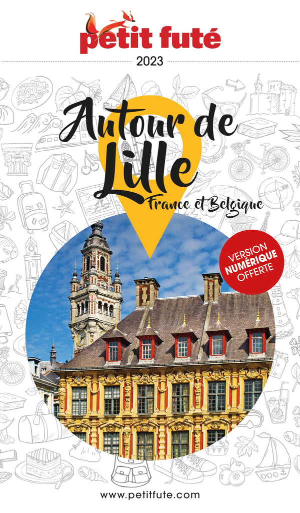Guide Autour de Lille 2023 Petit Futé