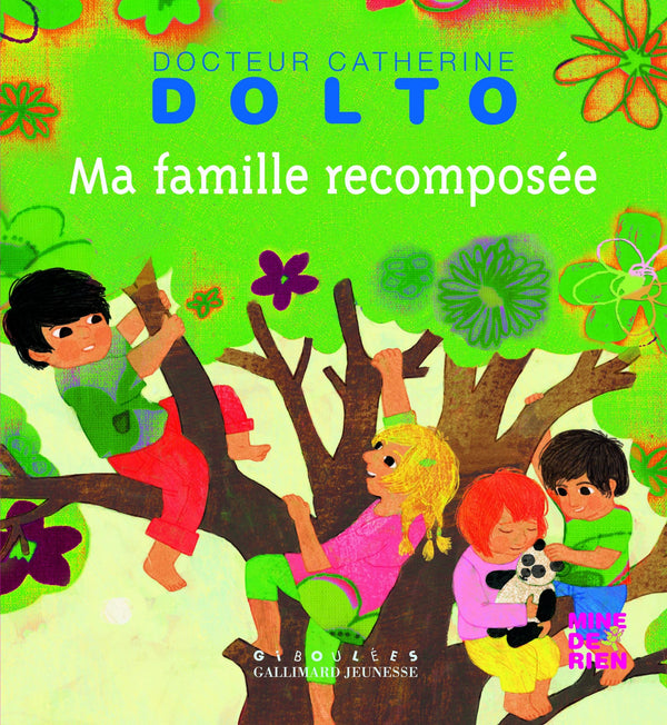 Ma famille recomposée - Docteur Catherine Dolto - de 2 à 7 ans