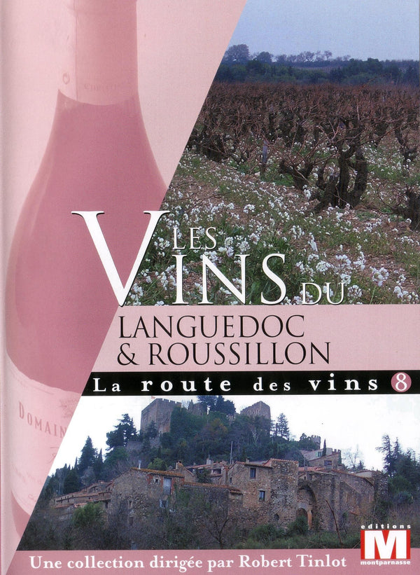 La Route Vol. 8 : Les vins du Languedoc & Roussillon