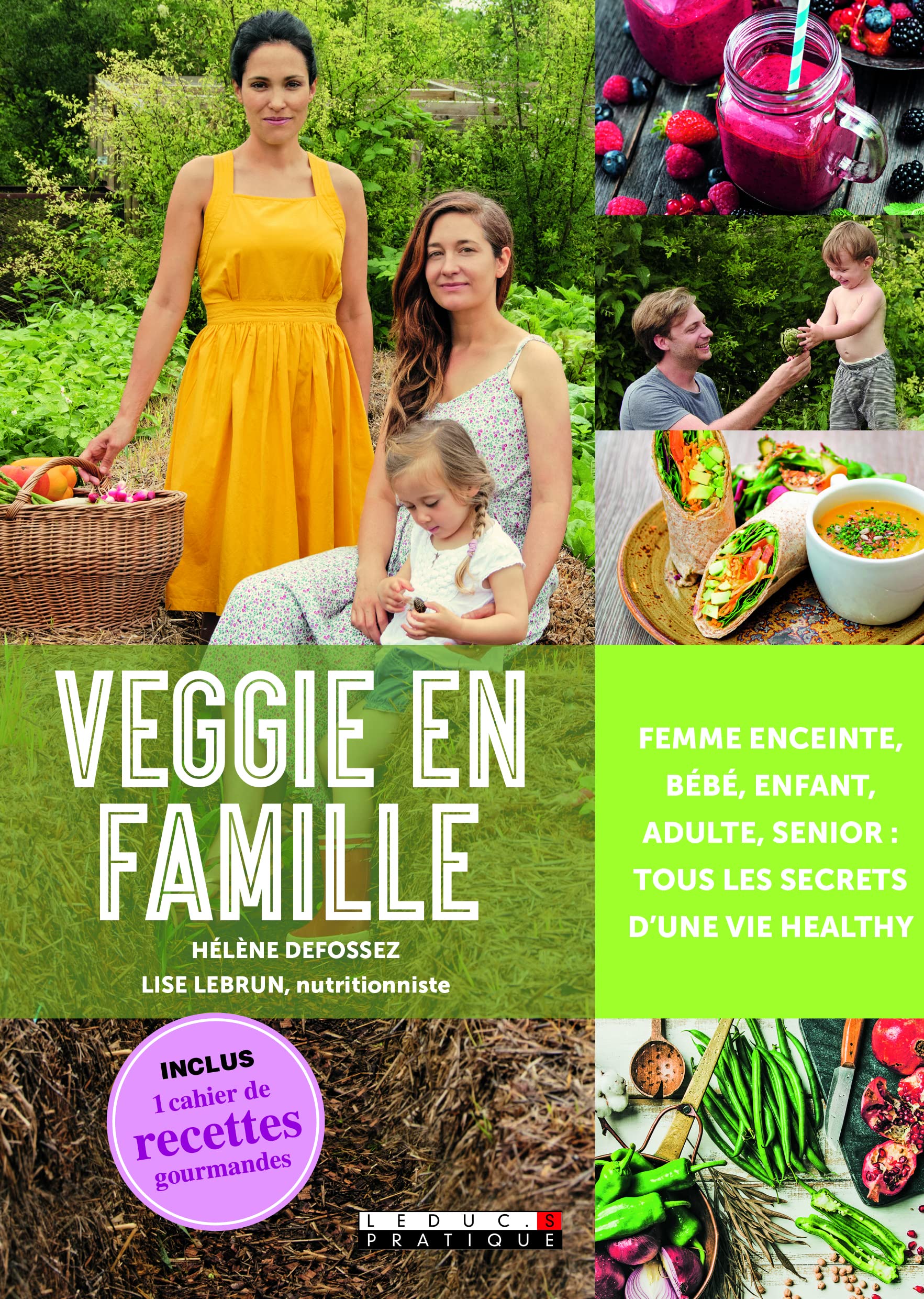 Veggie en famille: Femme enceinte bébé enfant adulte senior : tous les secrets d'une vie healthy