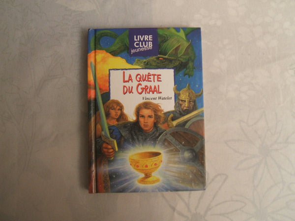 LA QUETE DU GRAAL LIVRE CLUB JEUNESSE