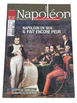 La Revue Napoléon N°22 : Napoléon en 1816 - Il fait encore peur