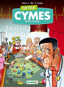 Docteur Cymes - tome 02: Rien de va plus...