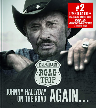 Road trip: Johnny Hallyday on the road again... Avec le livre audio