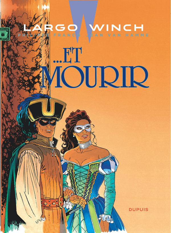 Largo Winch - Tome 10 - … Et mourir
