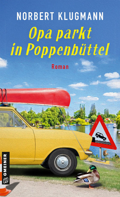 Opa parkt in Poppenbüttel: Roman