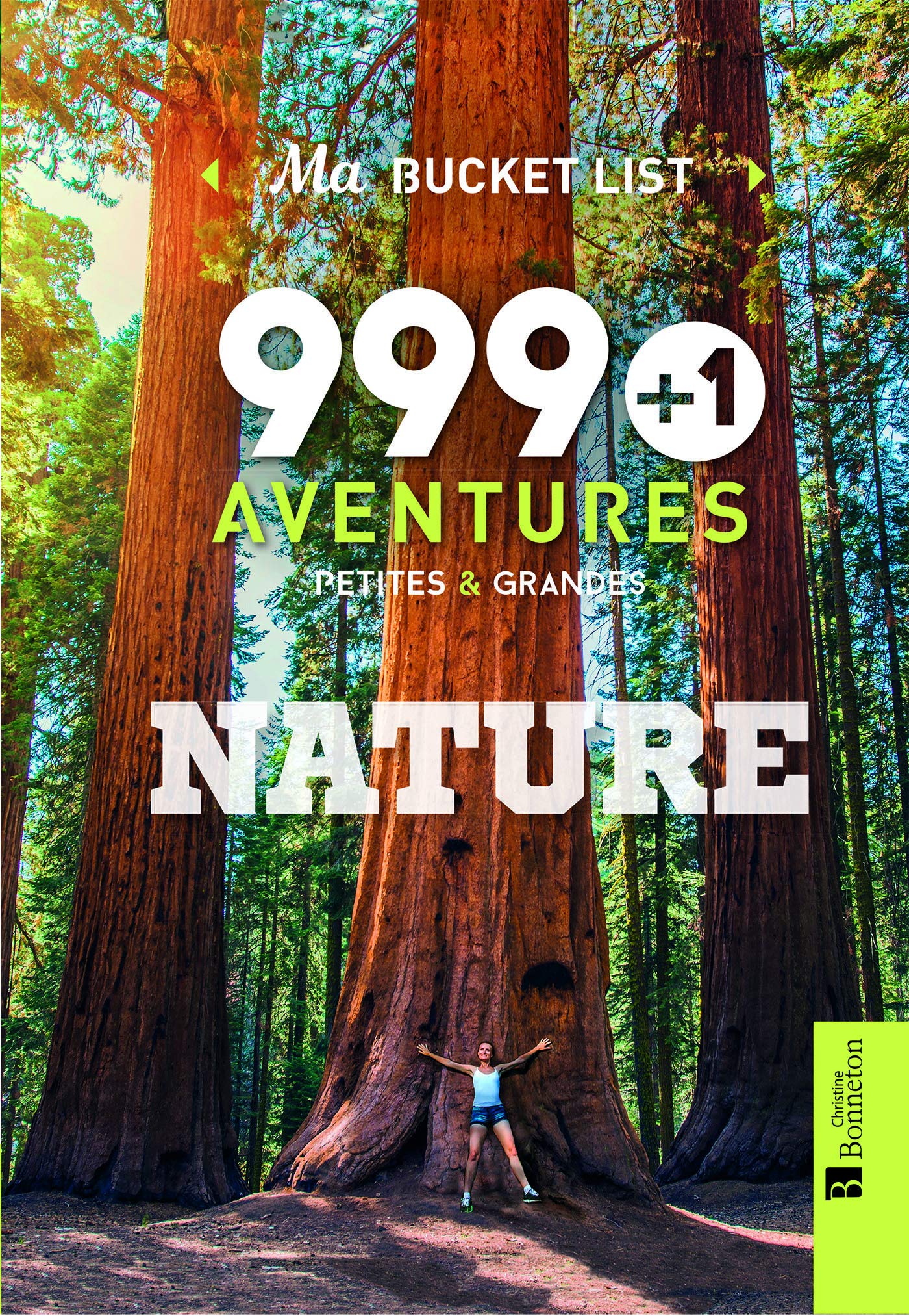 999 + 1 aventures petites & grandes NATURE: Ma Bucket List