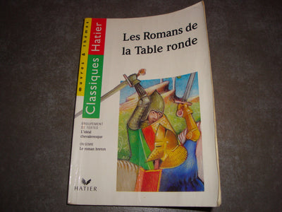 Les Romans de la table ronde : chevaliers et héros