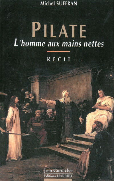 Pilate, lhomme aux mains nettes
