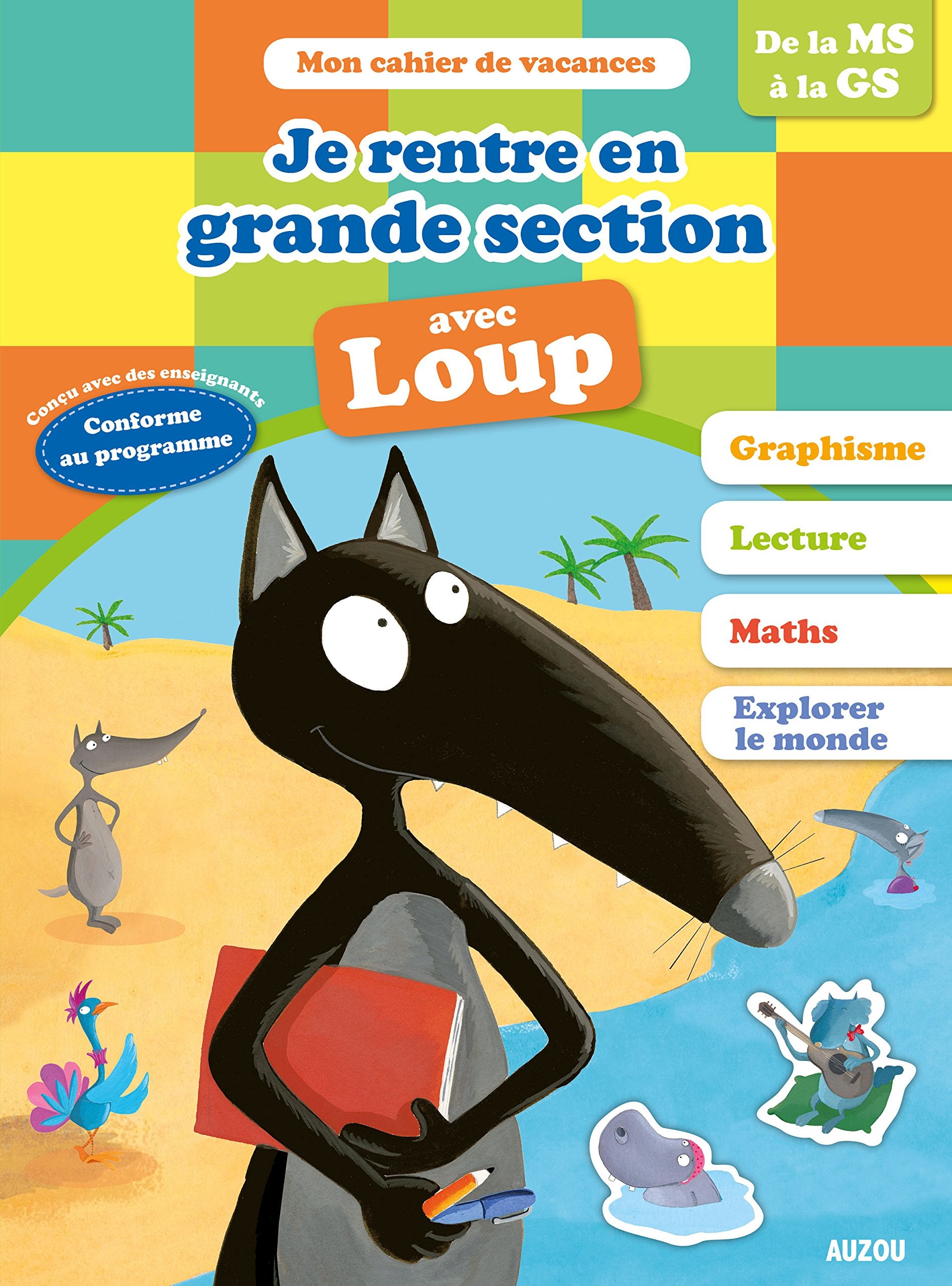 Cahier de vacances du Loup - Je rentre en grande section (édition 2018)