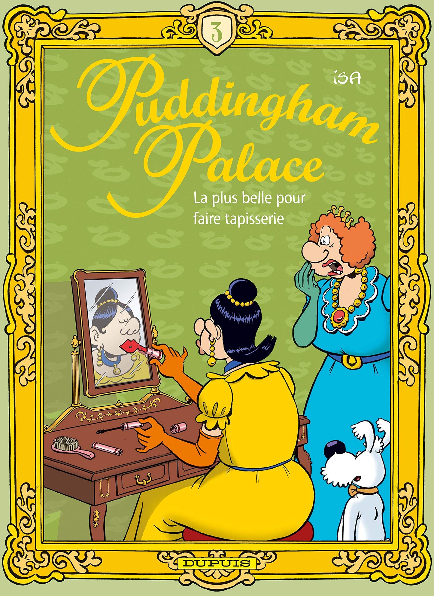 Puddingham Palace, tome 3: La plus belle pour faire tapisserie