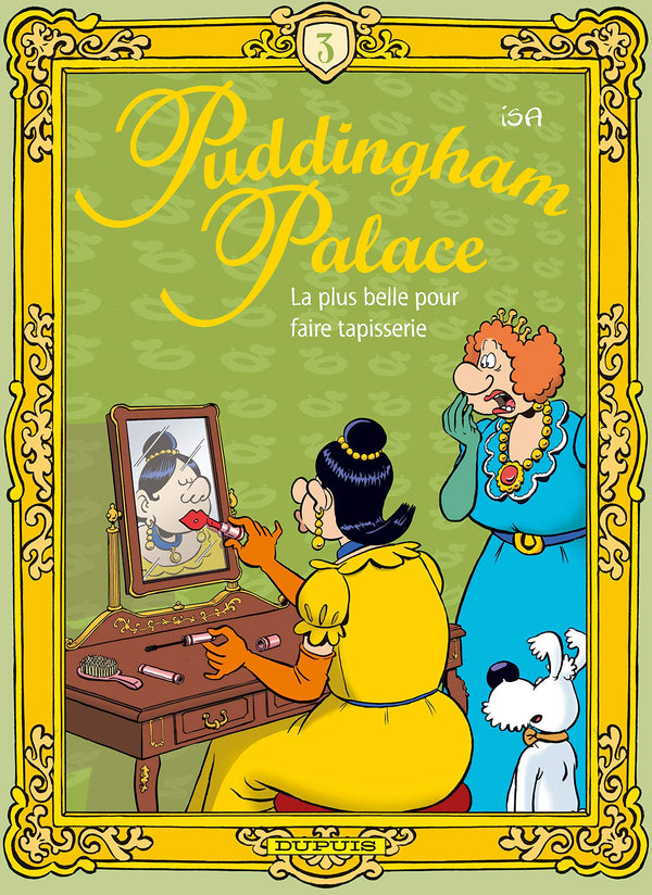 Puddingham Palace, tome 3: La plus belle pour faire tapisserie