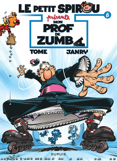 Le Petit Spirou présente... - Tome 6 - Mon prof de Zumba