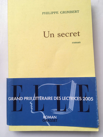 Un secret - Prix Goncourt des Lycéens 2004 et Prix des Lectrices de Elle 2005
