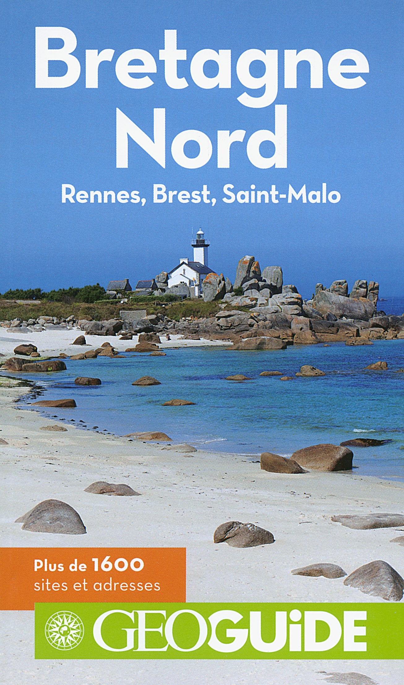 Bretagne Nord: Rennes, Brest, Saint-Malo