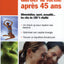 garder la forme apres 40 ans. alimentation, sport, sexualite... les cles du 10