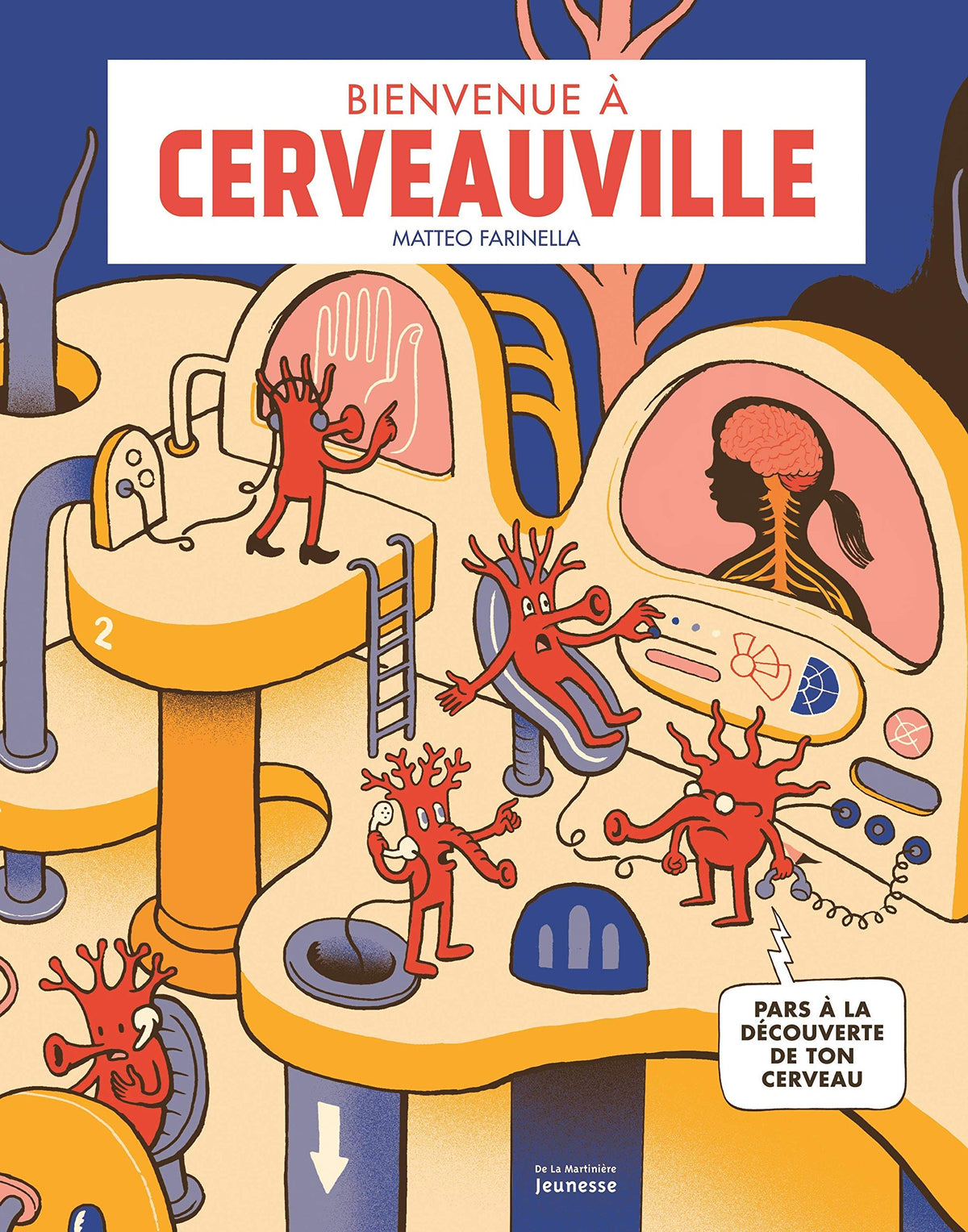 Bienvenue à Cerveauville: Pars à la découverte de ton cerveau