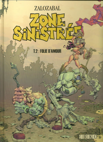 Zone sinistrée, Tome 2 : Folie d'amour