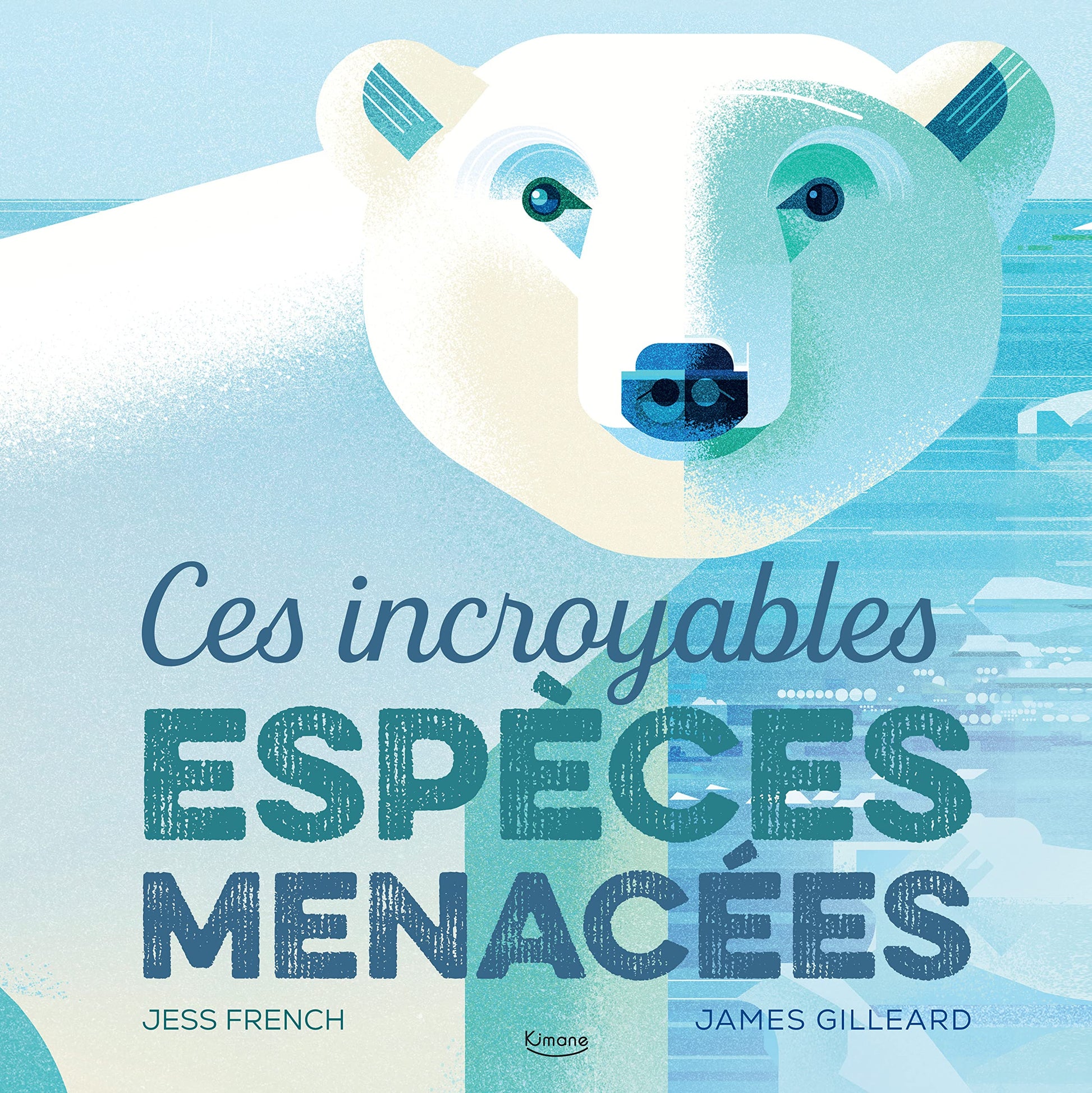 CES INCROYABLES ESPÈCES MENACÉES