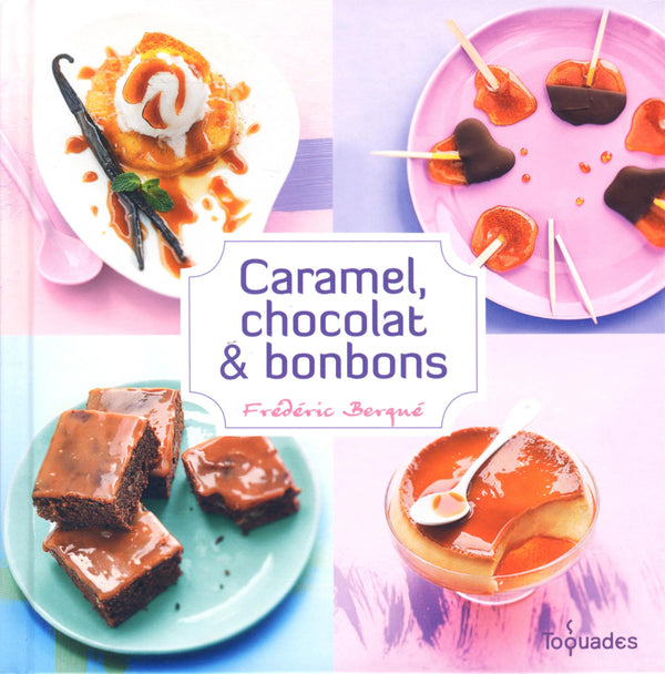 Caramel, chocolat et bonbons