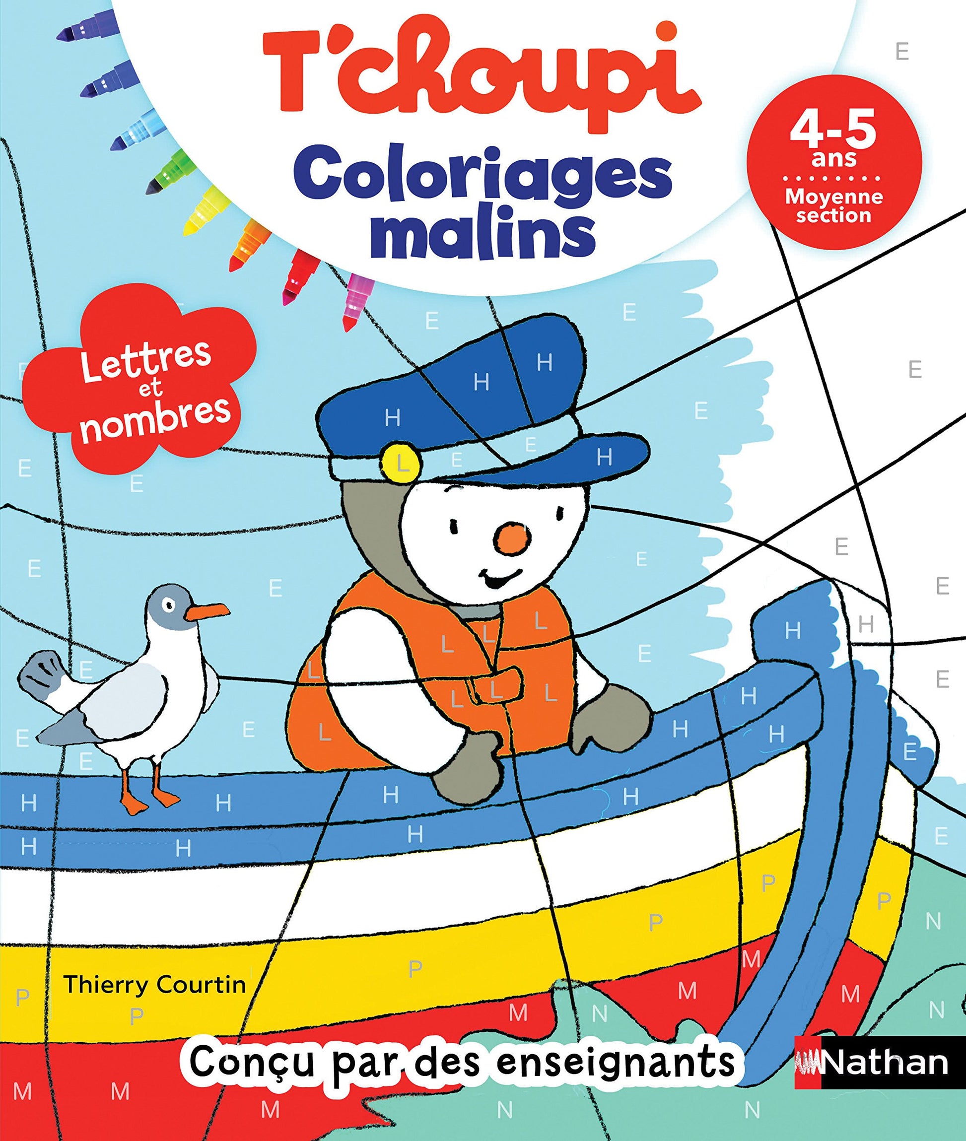 T'choupi Coloriages Malins - Lettres et nombres magiques - maternelle Moyenne Section 4-5 ans