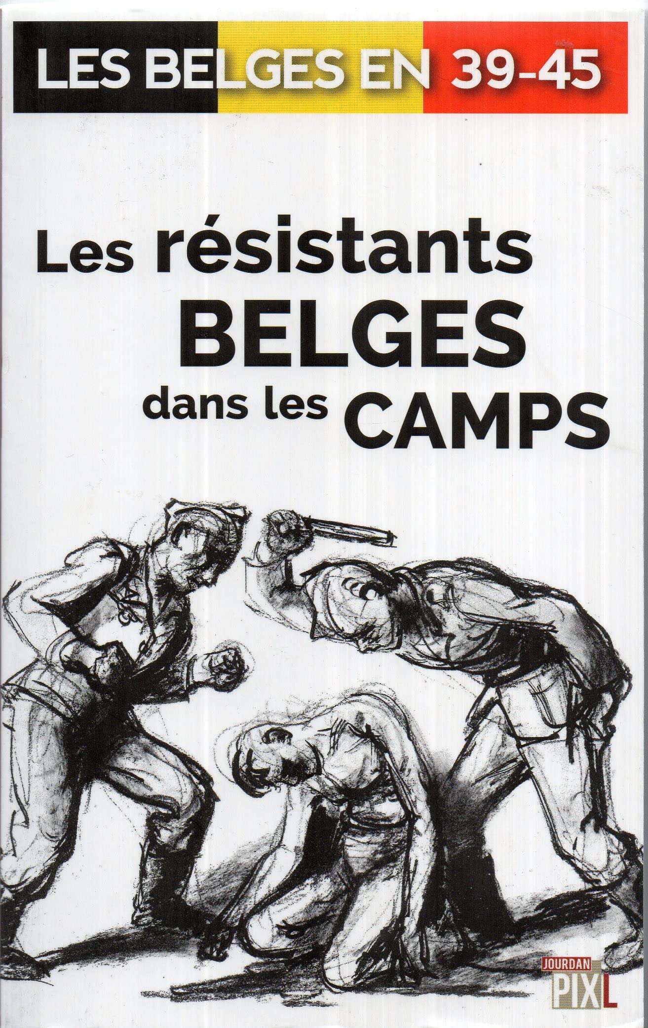 Les résistants belges dans les camps