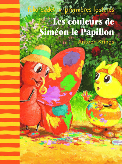 Les couleurs de Siméon le Papillon - FOLIO CADET PREMIERES LECTURES - de 6 à 7 ans