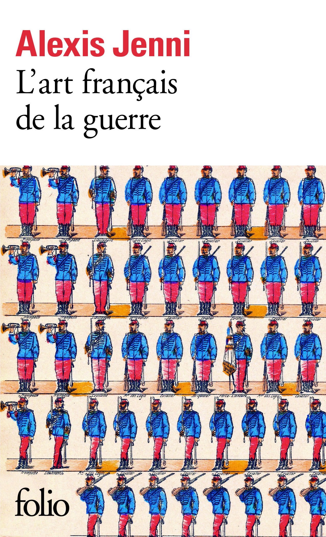 L'art français de la guerre - Prix Goncourt 2011