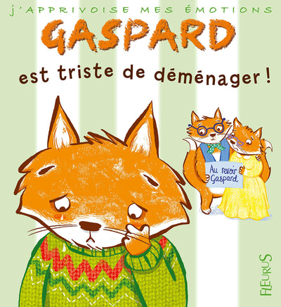 Gaspard est triste de déménager !