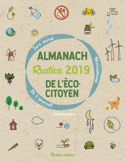 Almanach Rustica 2019 de l'écocitoyen: Zéro déchet - Minimalisme - Do it yourself