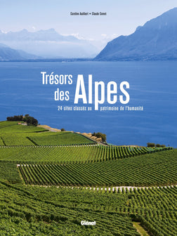 Trésors des Alpes: 24 sites classés au patrimoine de l'humanité