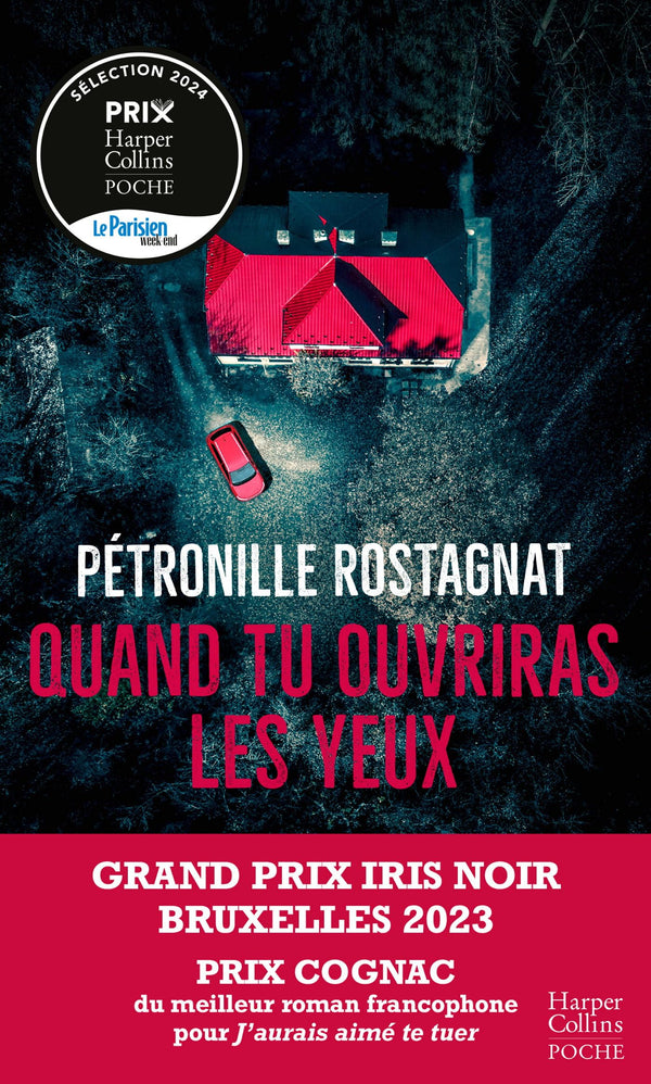 Quand tu ouvriras les yeux: Le thriller glaçant de Pétronille Rostagnat qui a reçu le Grand Prix de L'Iris Noir Bruxelles