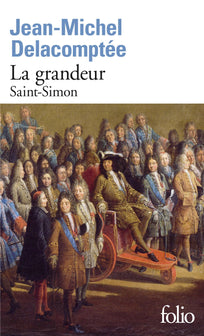 La grandeur: Saint-Simon