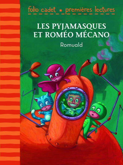 Les Pyjamasques et Romé Mécano - FOLIO CADET PREMIERES LECTURES - Je lis tout seul - de 6 à 7 ans